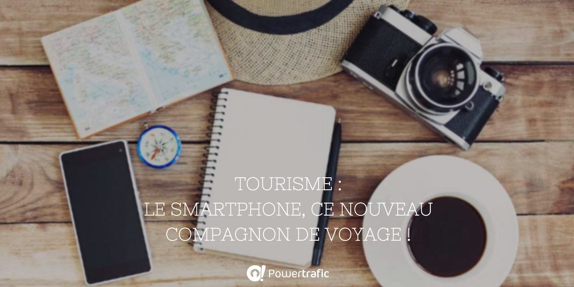 Tourisme : le smartphone, ce nouveau compagnon de voyage !