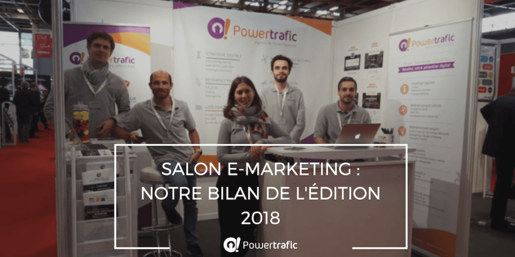 Salon E-Marketing : notre bilan de l'édition 2018