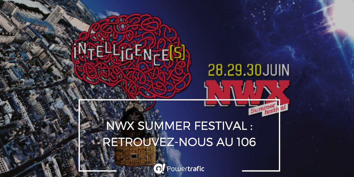 NWX Summer Festival : retrouvez-nous au 106