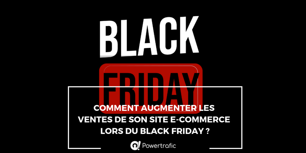 Comment augmenter les ventes de son site e-commerce lors du Black Friday ?