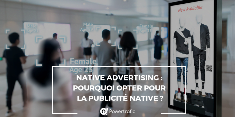 Native advertising : pourquoi opter pour la publicité native ?