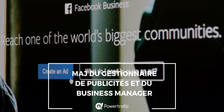 Une nouvelle interface pour le gestionnaire de publicités et Facebook Business Manager