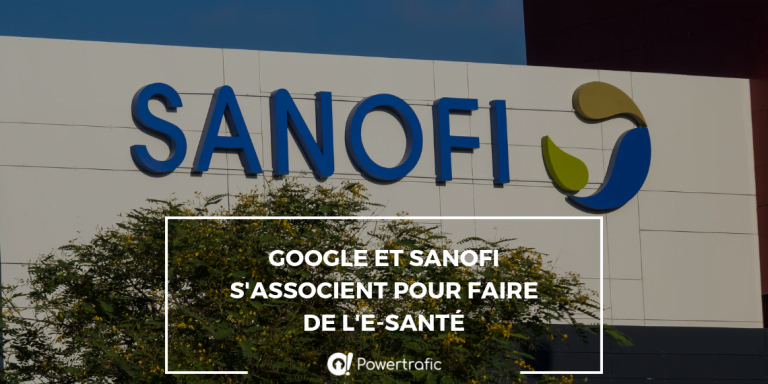 Google et Sanofi s'associent pour faire de l'e-santé