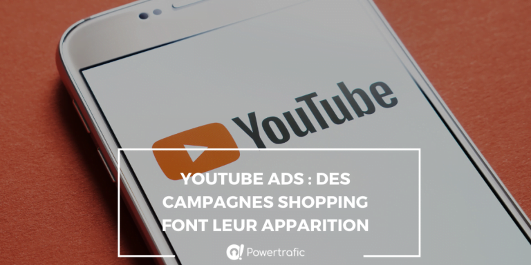 YouTube Ads : des campagnes shopping font leur apparition
