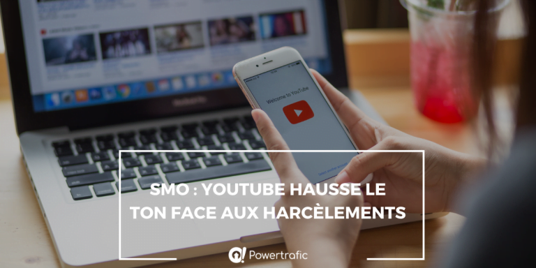 SMO : YouTube hausse le ton face aux harcèlements