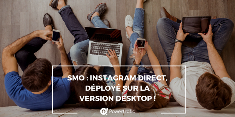 SMO : Instagram Direct déployé sur la version desktop !